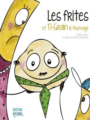 cover image of Les frites et Ti-Grain le fromage